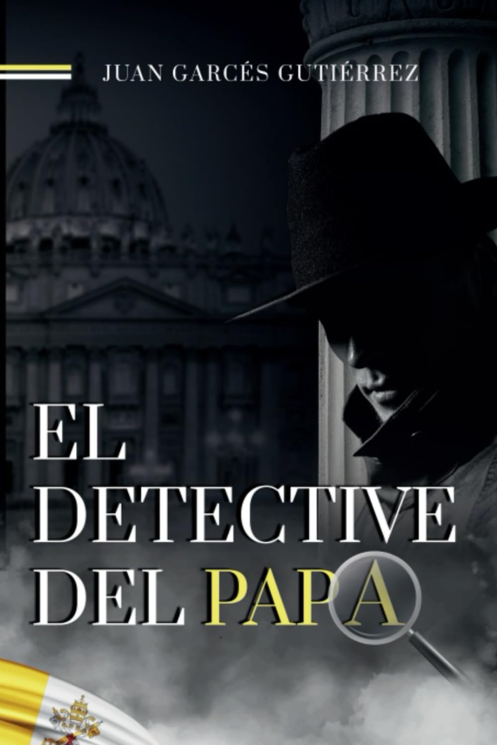 El detective del Papa: Un misterio que conducirá a decidir el destino de la humanidad (Spanish Edition)