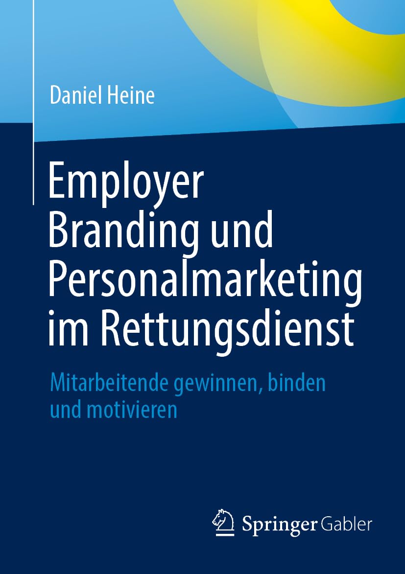 Employer Branding und Personalmarketing im Rettungsdienst: Mitarbeitende gewinnen, binden und motivieren