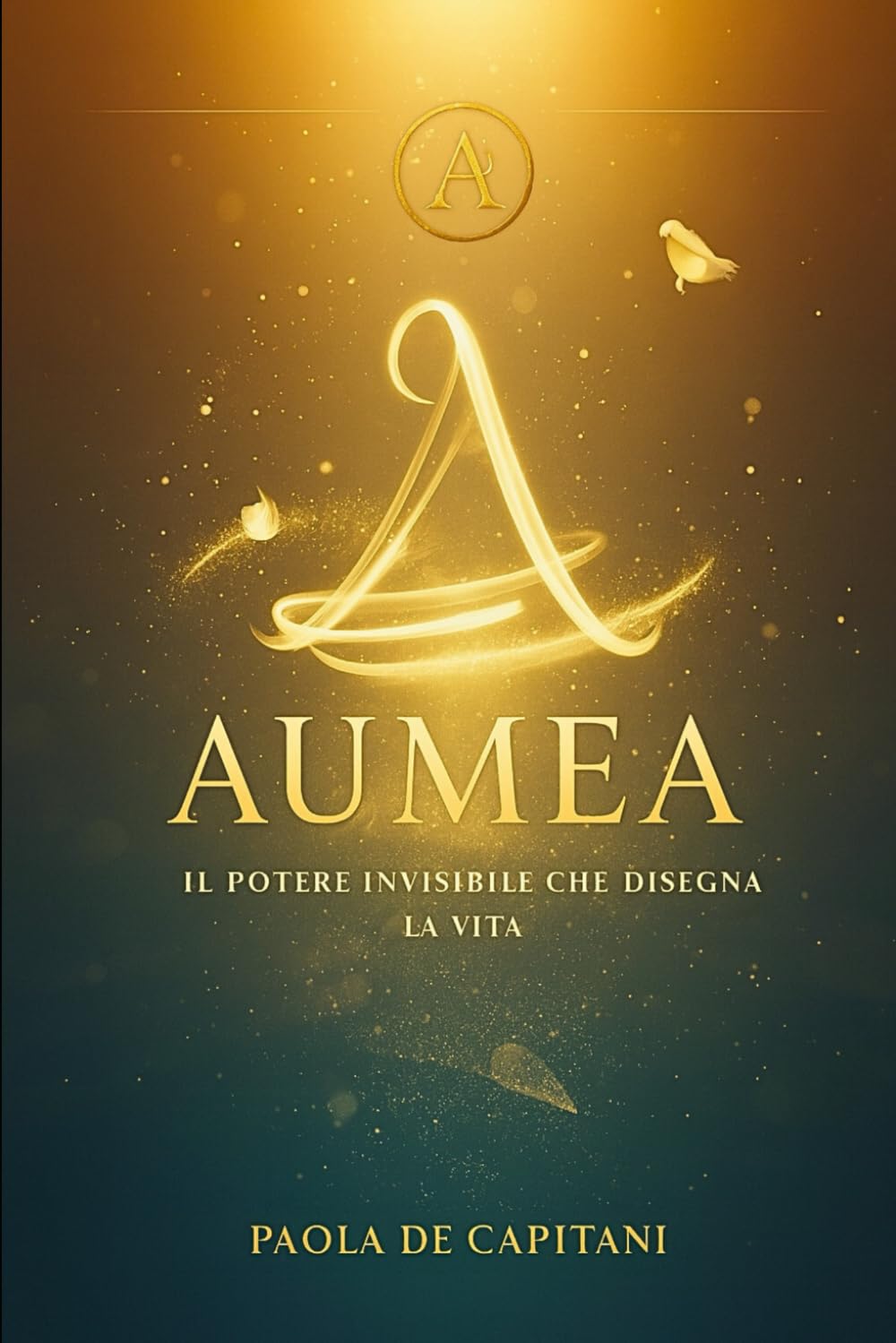 Aumèa: Il potere invisibile che disegna la vita