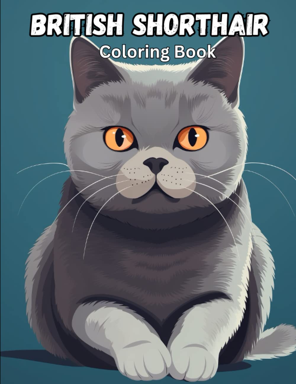 British Shorthair Coloring Book: Cute and kawaii British shorthair cats coloring book for kids & adults