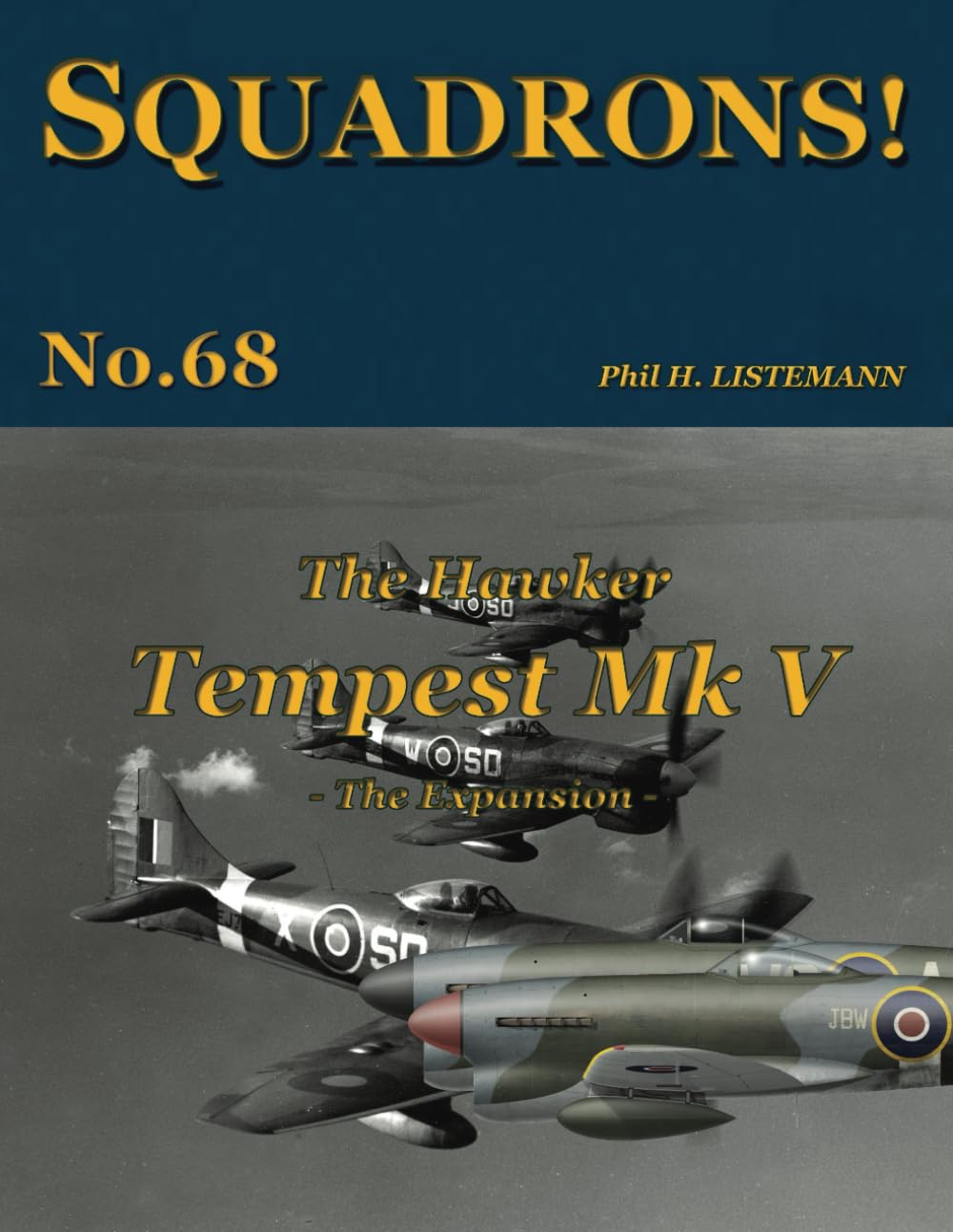 The Hawker Tempest Mk V: The Expansion: 68 (SQUADRONS!)