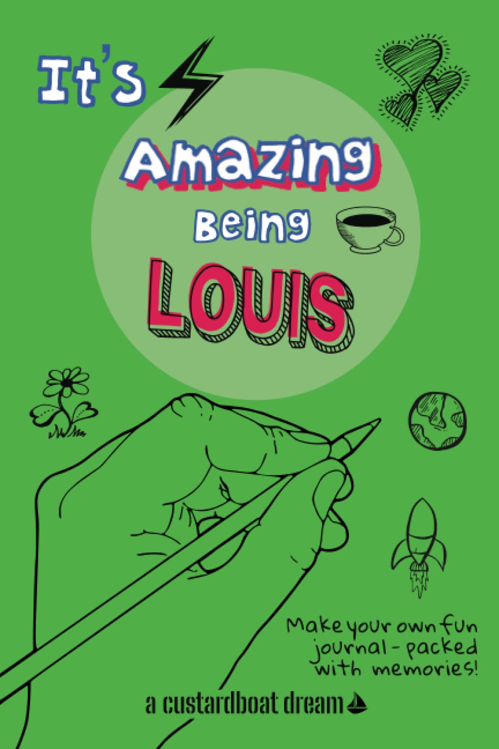 It's Amazing Being Louis: A fun activity personal name journal.