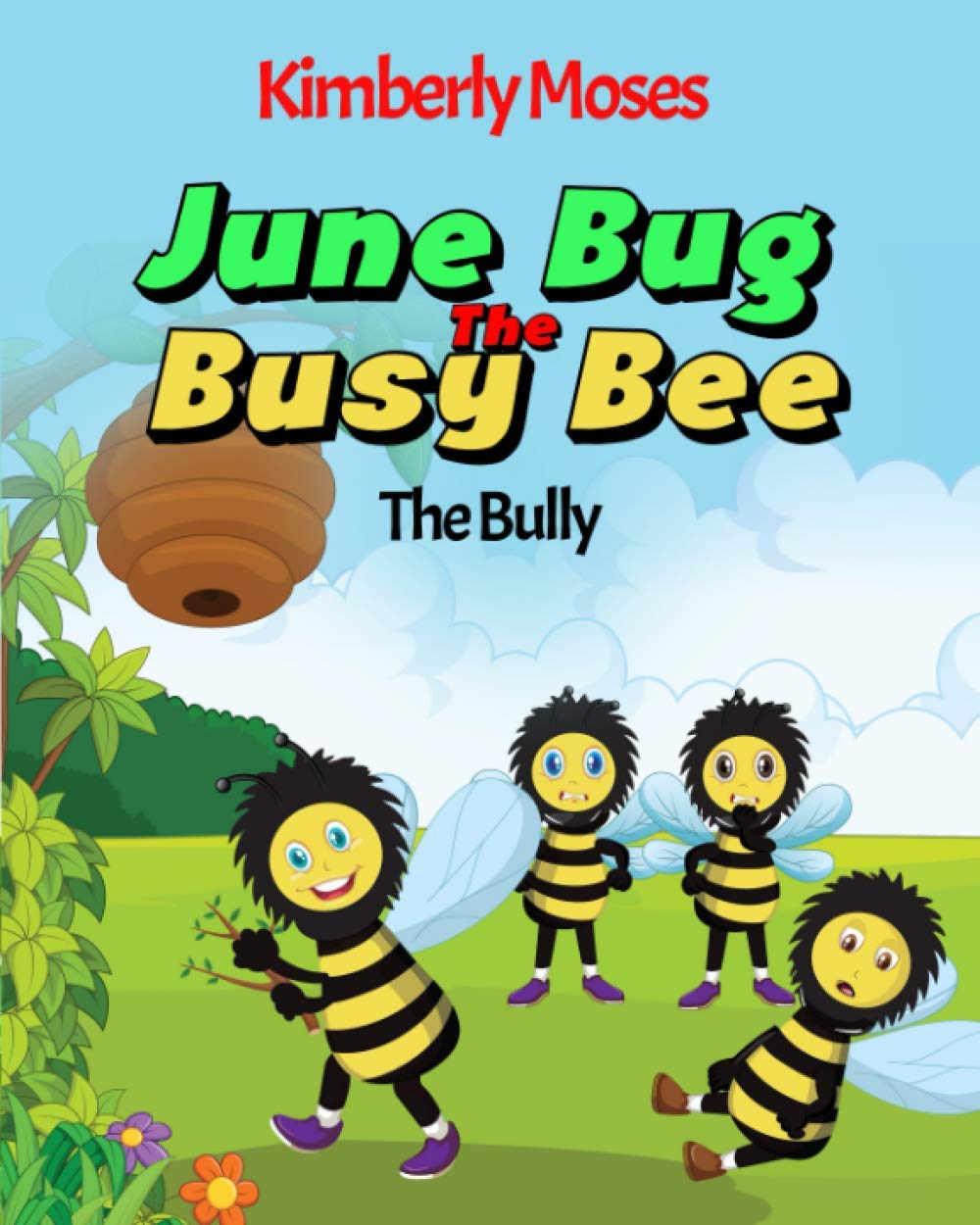 June Bug The Busy Bee: The Bully
