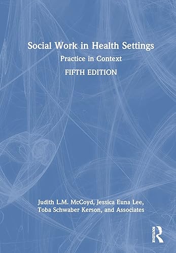 Social Work in Health Settings: Practice in Context