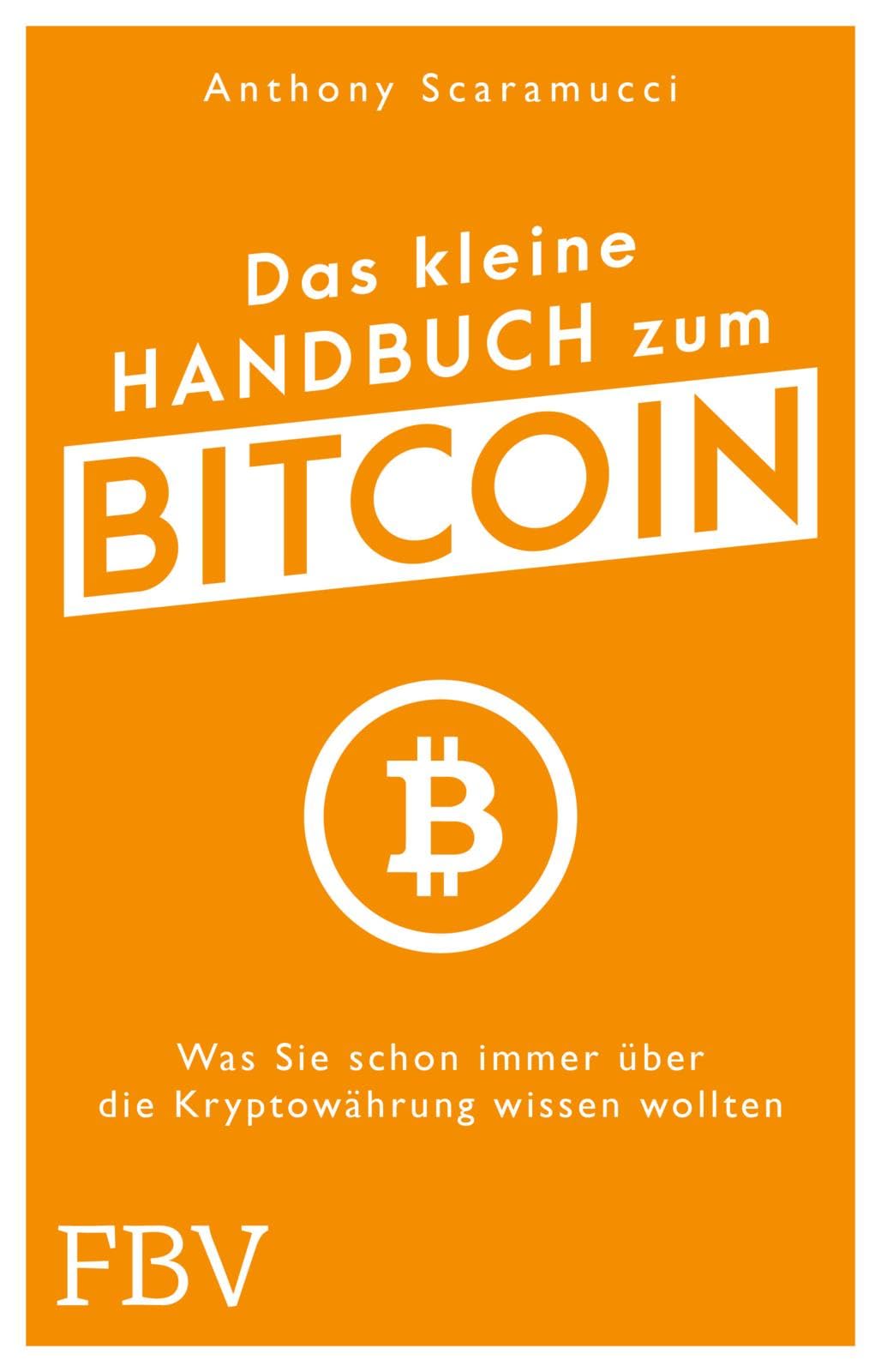 Das kleine Handbuch zum Bitcoin: Alles über Blockchain, Coins, Tokens und  Forks und wie Bitcoin die Wall Street erobert : Scaramucci, Anthony:  Amazon.de: Bücher