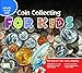 Coin Collecting for Kids