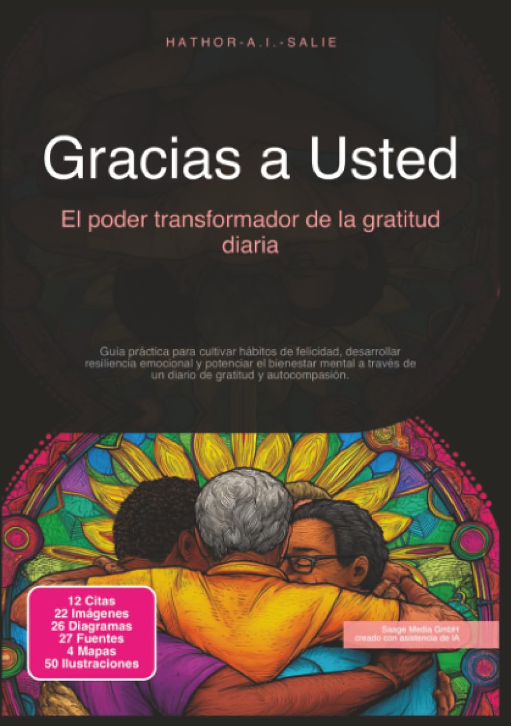 Gracias a Usted: El poder transformador de la gratitud diaria (Psicología)