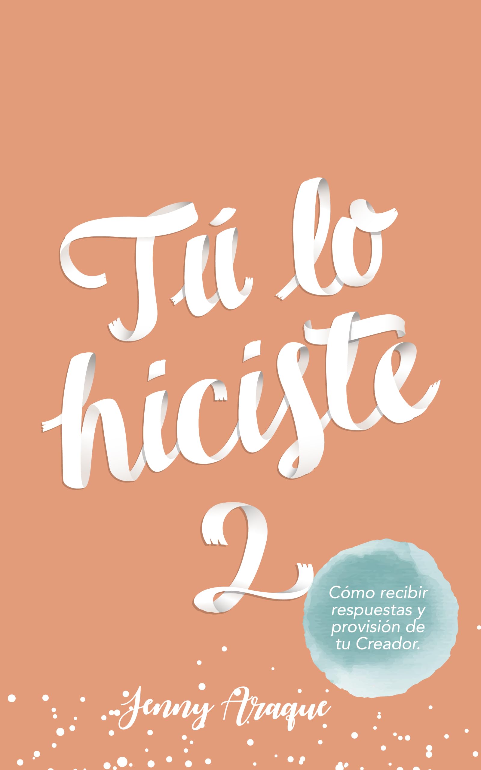 Tú lo hiciste 2: Aprende cómo enfrentar las situaciones difíciles y obtener soluciones ante los problemas del día a día (Spanish Edition)