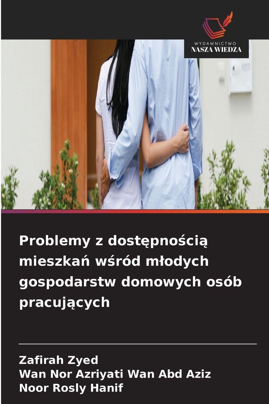 Problemy z dost¿pno¿ci¿ mieszka¿ w¿ród m¿odych gospodarstw domowych osób pracuj¿cych