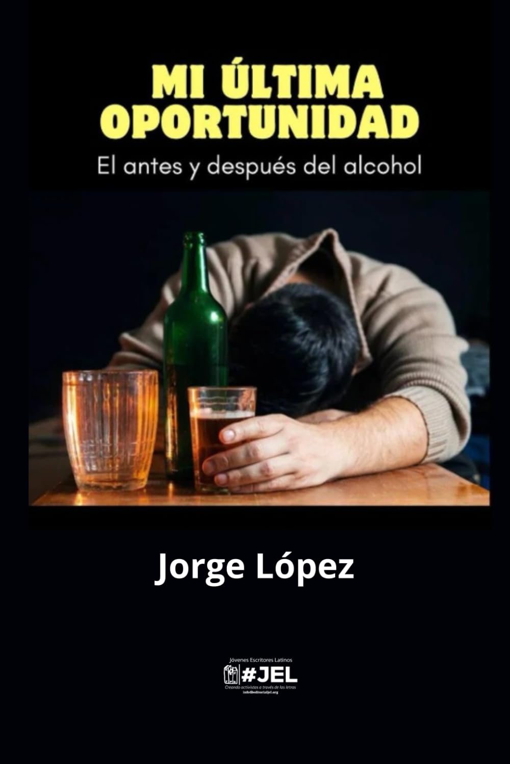 Mi Última Oportunidad: Antes y despúes del alcohol