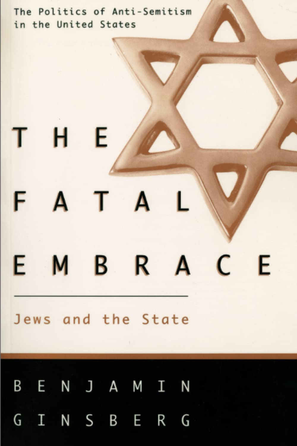 The Fatal Embrace: Jews and the State