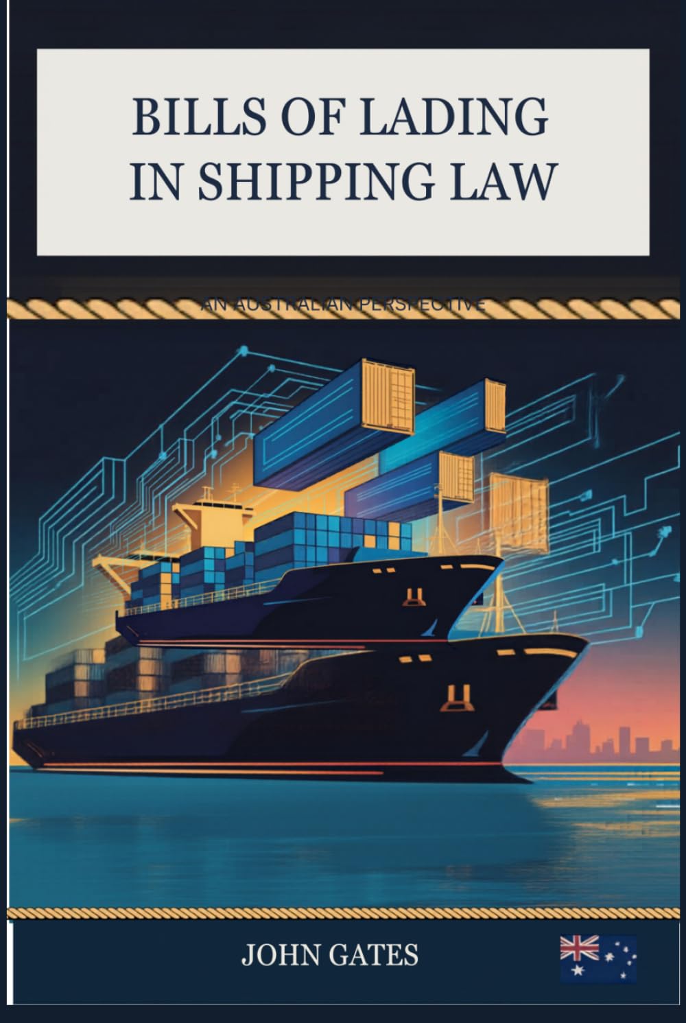 Bills of Lading in Shipping Law: An Australian Perspective (International Trade)