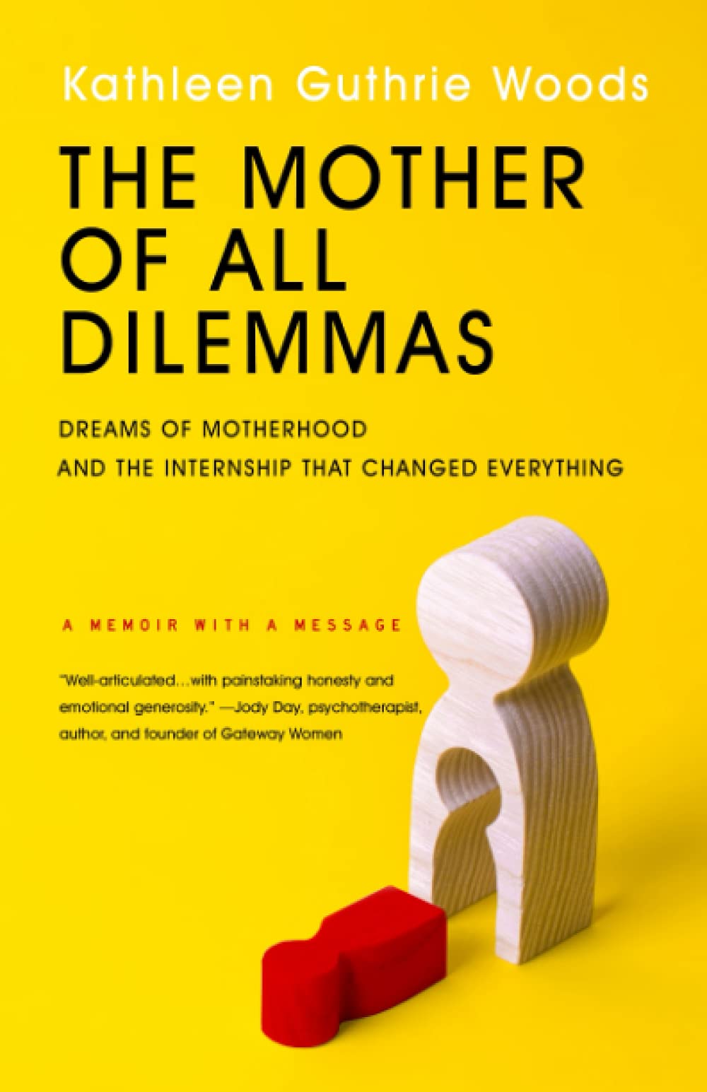 The Mother of All Dilemmas: Dreams of Motherhood and the Internship that Changed Everything