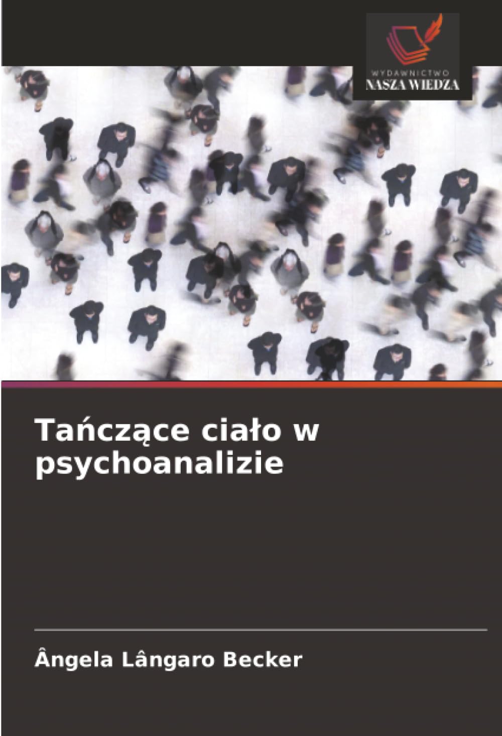 Ta¿cz¿ce cia¿o w psychoanalizie