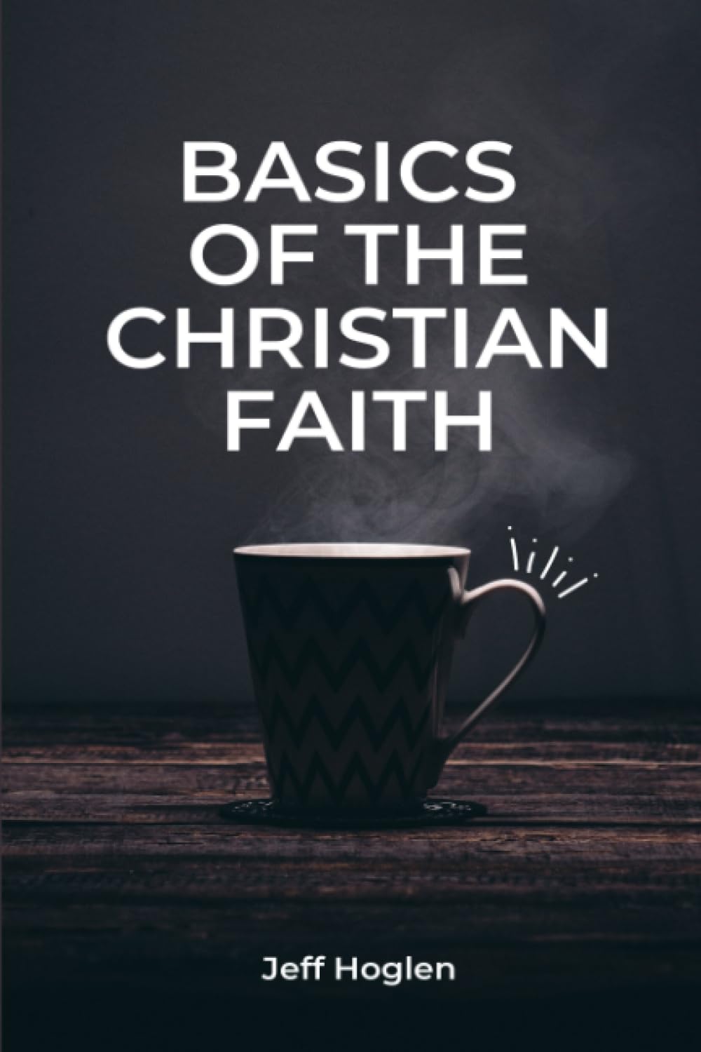 Basics of the Christian Faith