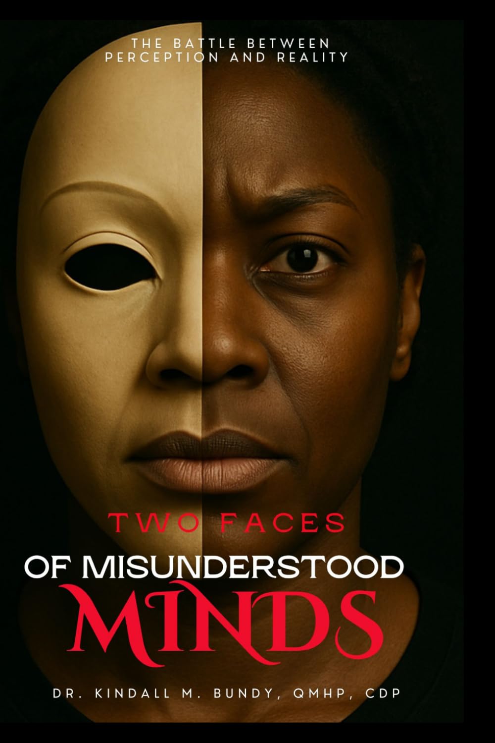 Two Faces of Misunderstood Minds: The Battle Between Perception and Reality