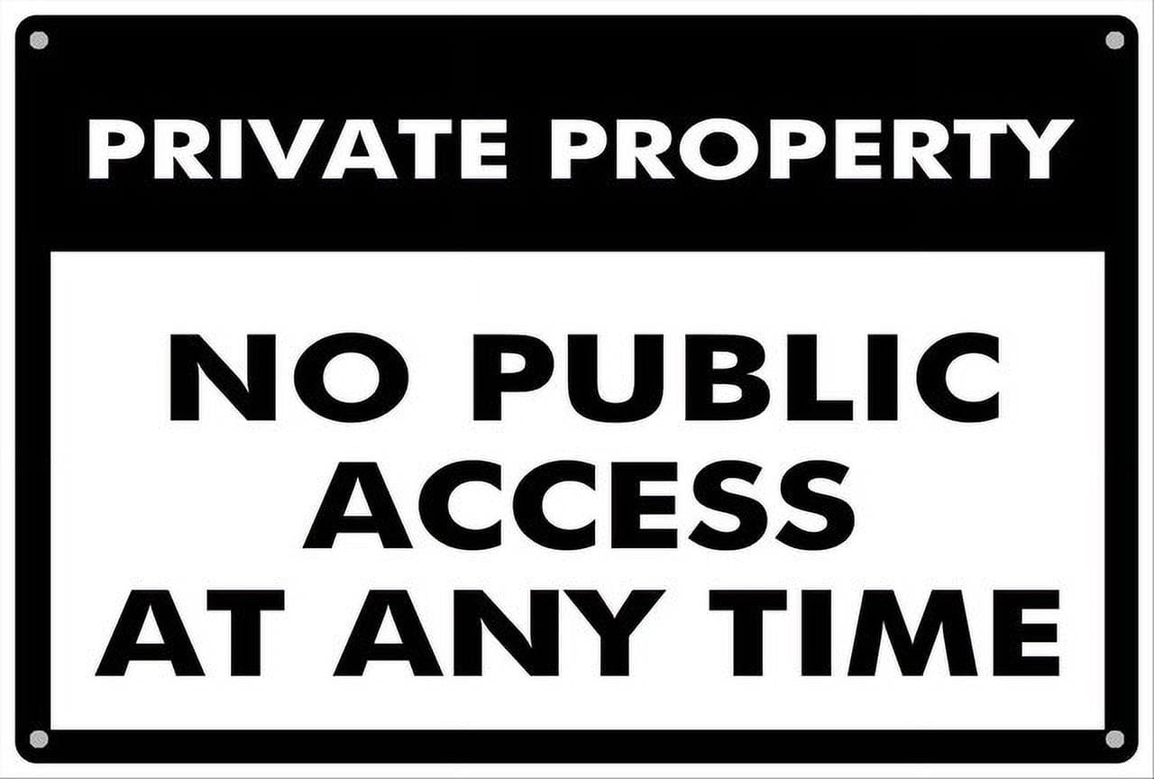 peiyeety Private Property No Public Access at Any Time Aluminum Tin Sign for Home Kitchen Wall Decor 12X8Inch