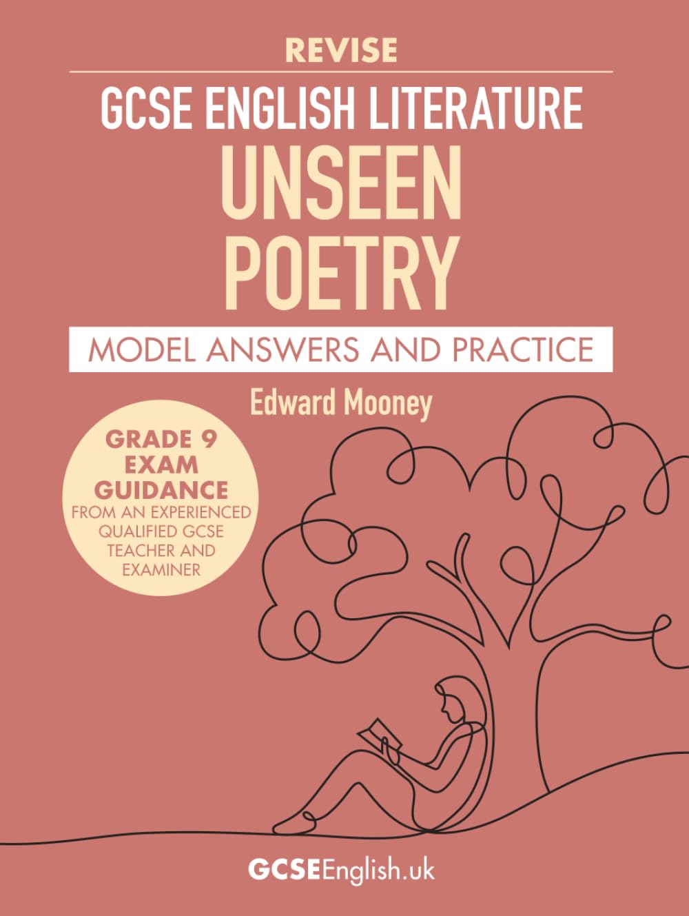 GCSE English Literature Revise Unseen Poetry Model Answers and Practice: Grade 9 AQA GCSE English Literature Unseen Poetry exam preparation (Grade 9 AQA GCSE English Model Answers)