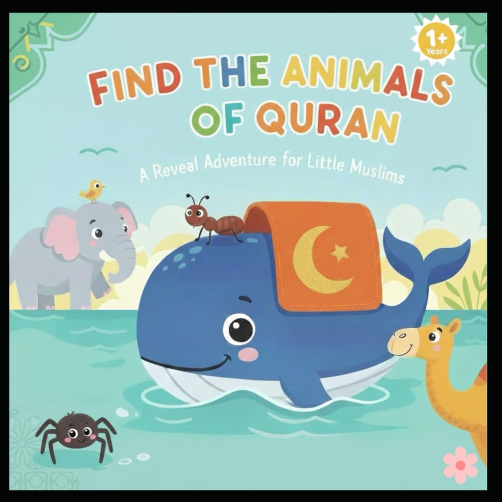 Find the Animals of Quran: A Reveal Adventure for Little Muslims