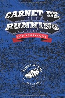 Carnet de running - suivi hebdomadaire - Remise en forme perte de poids: suivi de footing à compléter (French Edition)