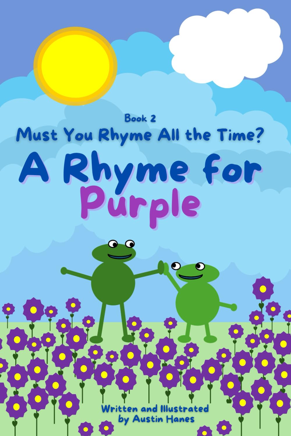 A Rhyme for Purple: Must You Rhyme All the Time?