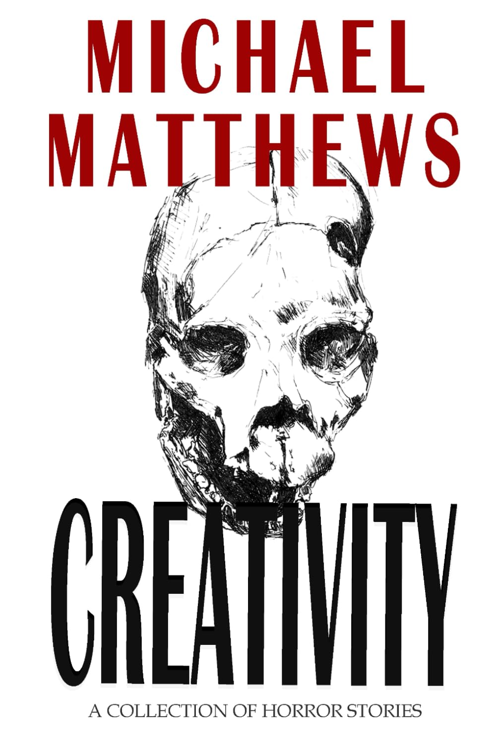 CREATIVITY: A collection of Short Horror Stories