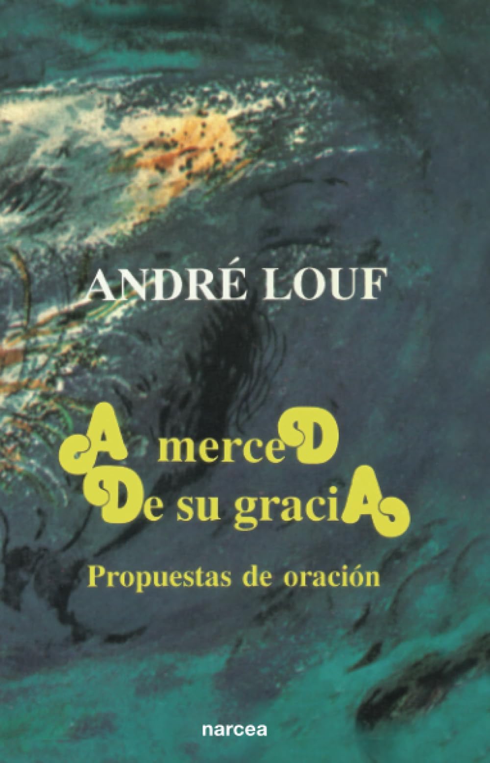 A merced de su gracia: Propuestas de oración: 149 (Espiritualidad)