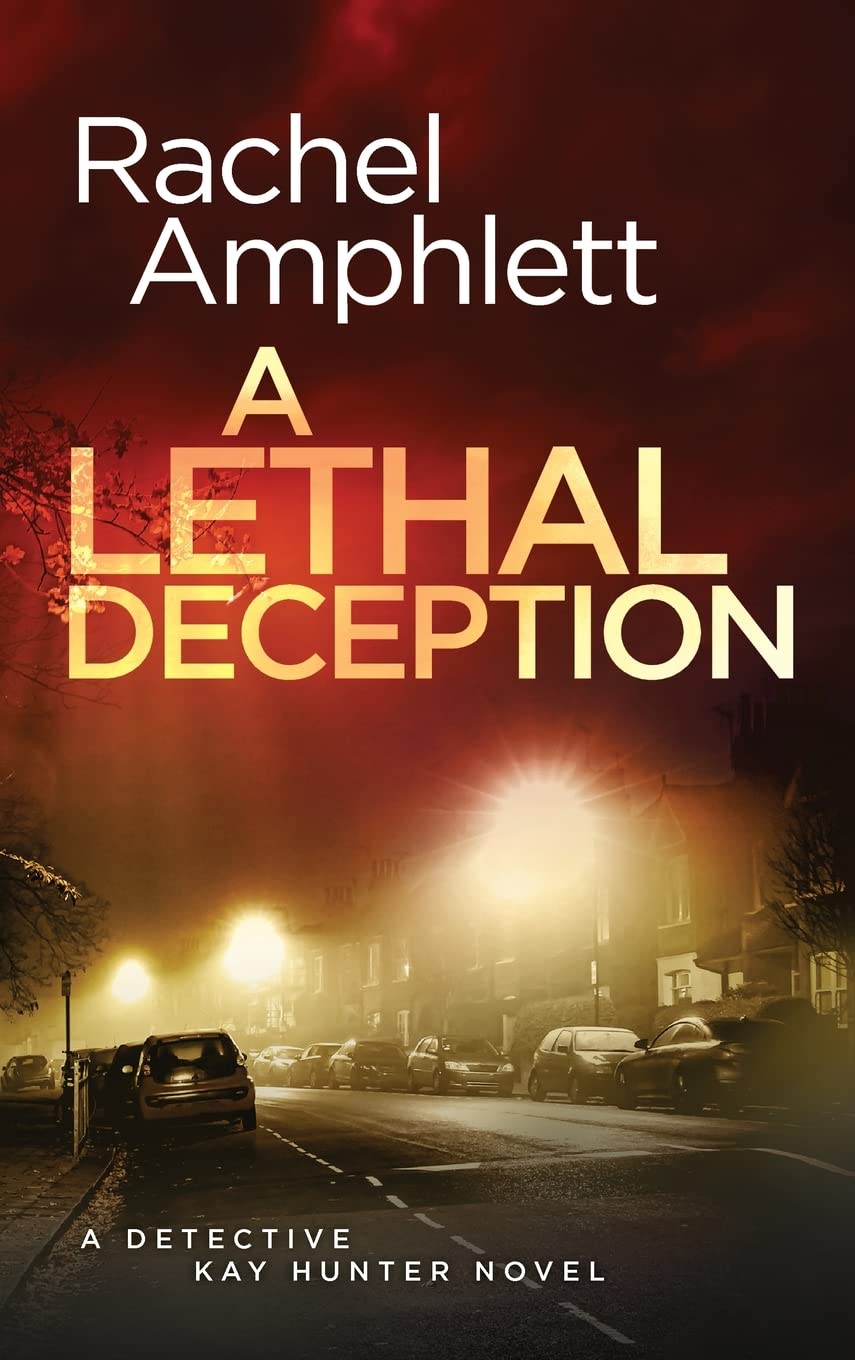 A Lethal Deception: A Detective Kay Hunter crime thriller: 11