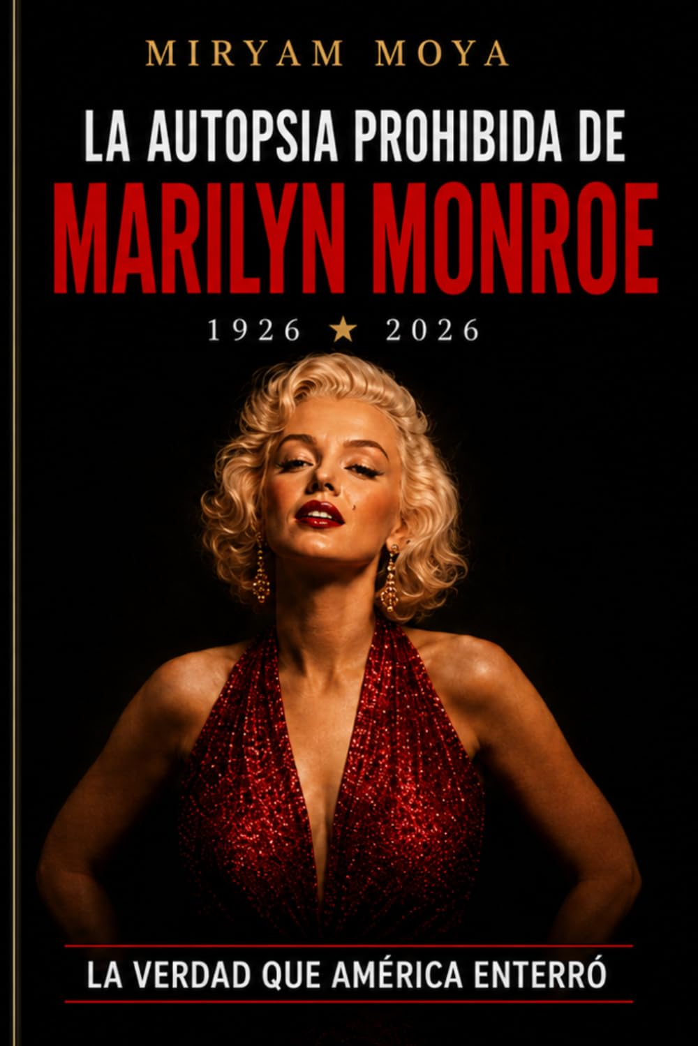 LA AUTOPSIA PROHIBIDA DE MARILYN MONROE: LA INVESTIGACIÓN FORENSE QUE DESMONTA LA VERSIÓN OFICIAL DE SU MUERTE