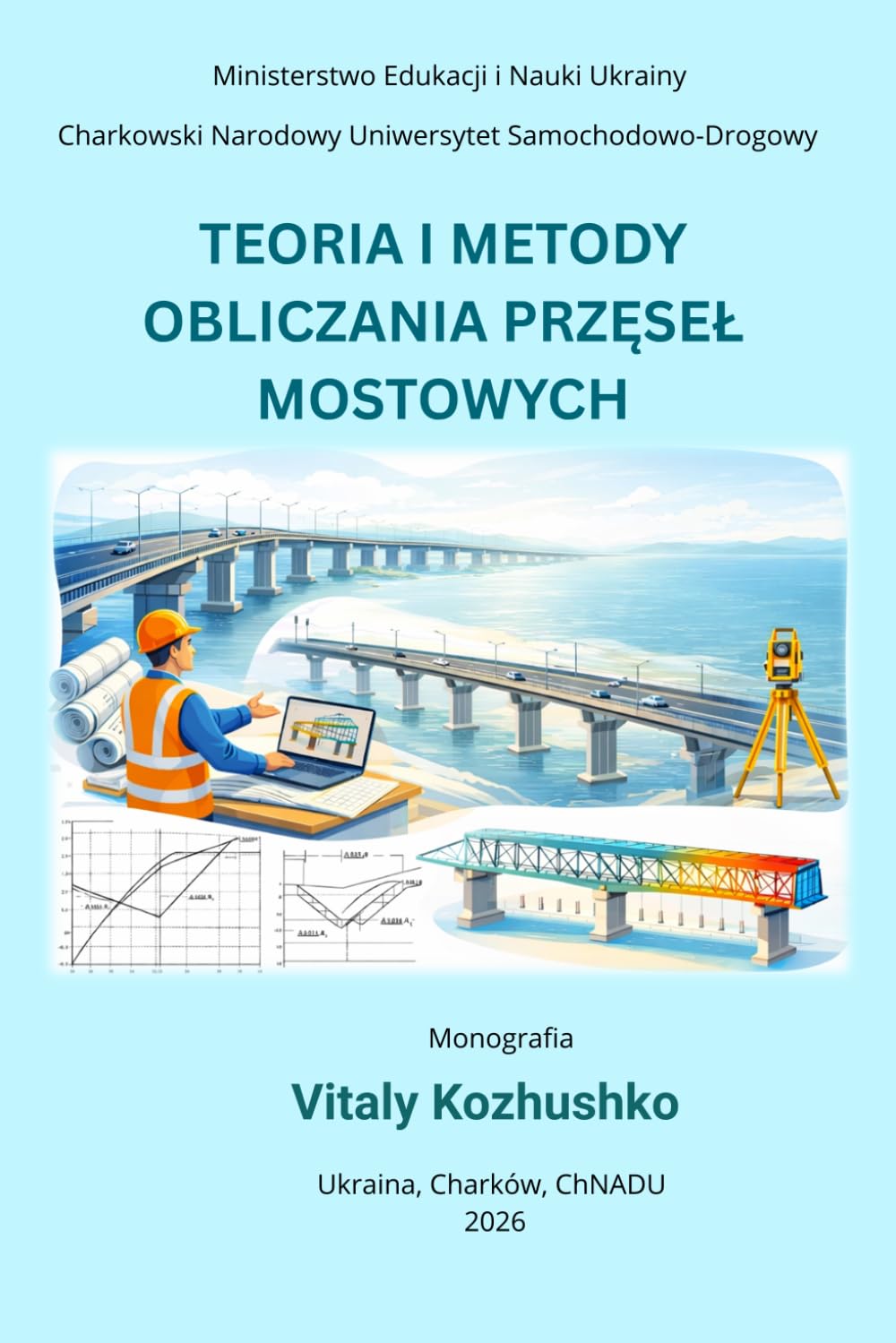 TEORIA I METODY OBLICZANIA PRZĘSEŁ MOSTOWYCH