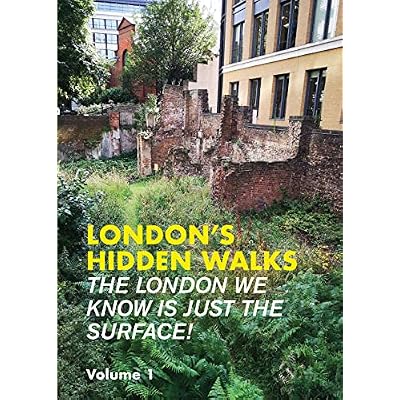 London's Hidden Walks Volume 1