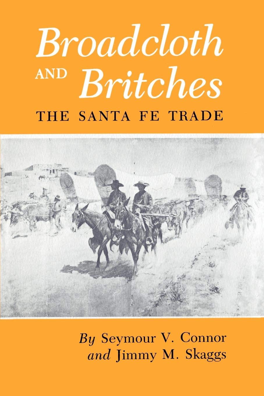 Broadcloth And Britches: The Santa Fe Trade