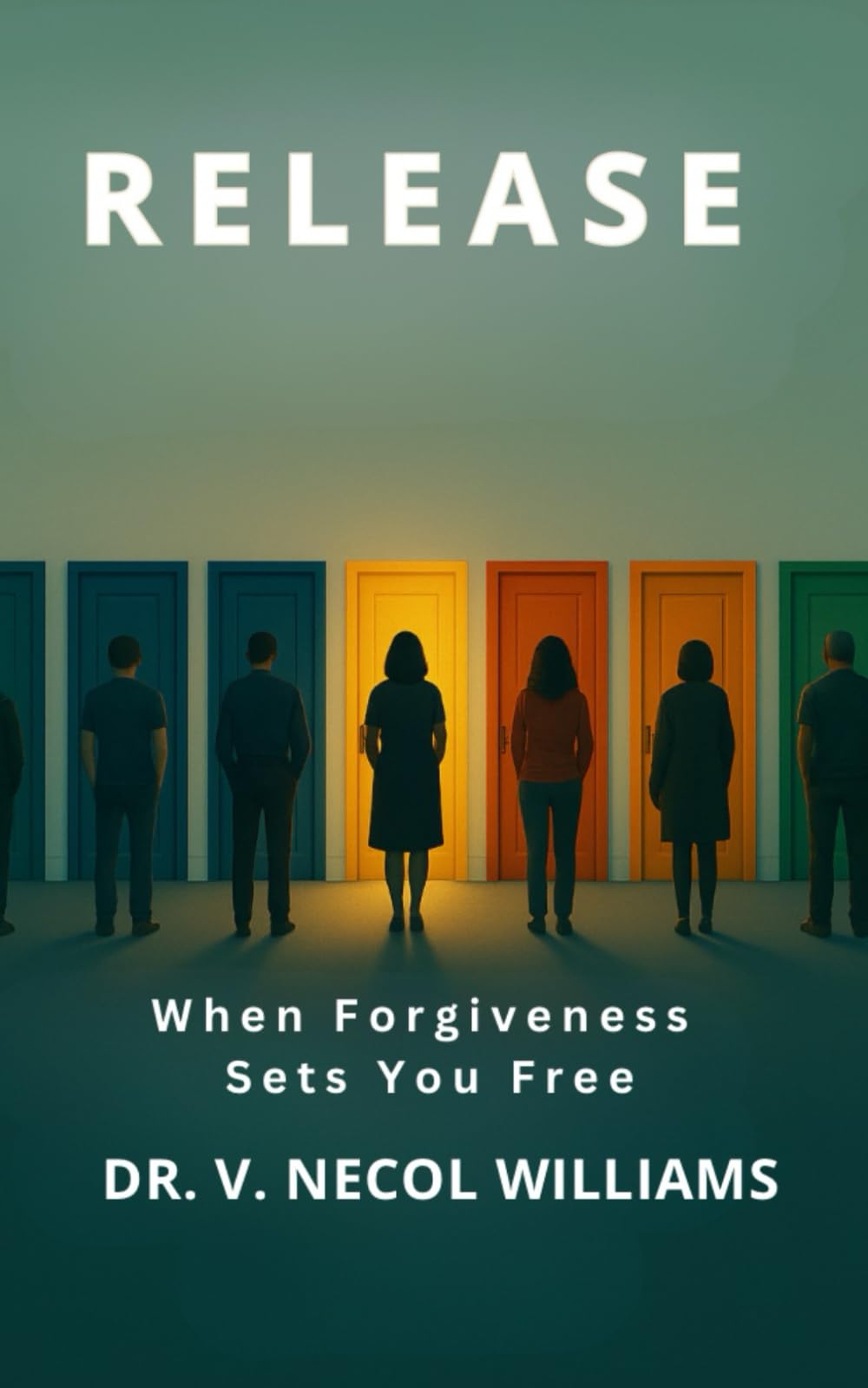 Release: Book 7: When Forgiveness Sets You Free (The Forgiveness Series)