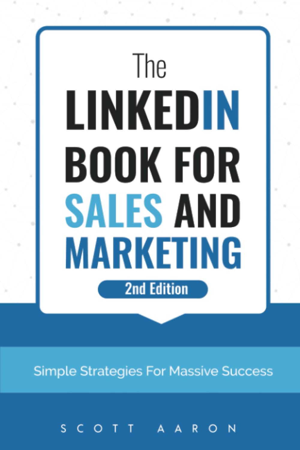 The LinkedIn® Book For Sales and Marketing