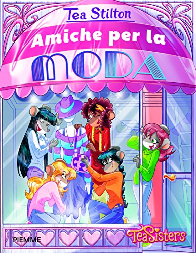 Amiche per la moda. Ediz. illustrata
