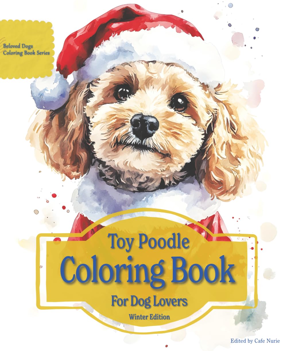 Toy Poodle Coloring Book For Dog Lovers Winter Edition: Beloved Dogs Coloring Book Serise