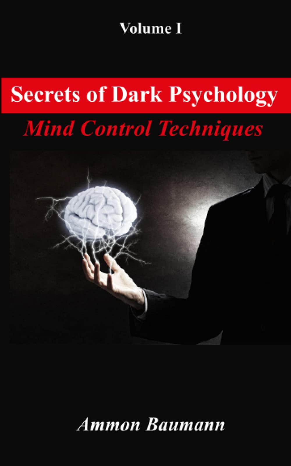 Secrets of Dark Psychology: Mind Control Techniques
