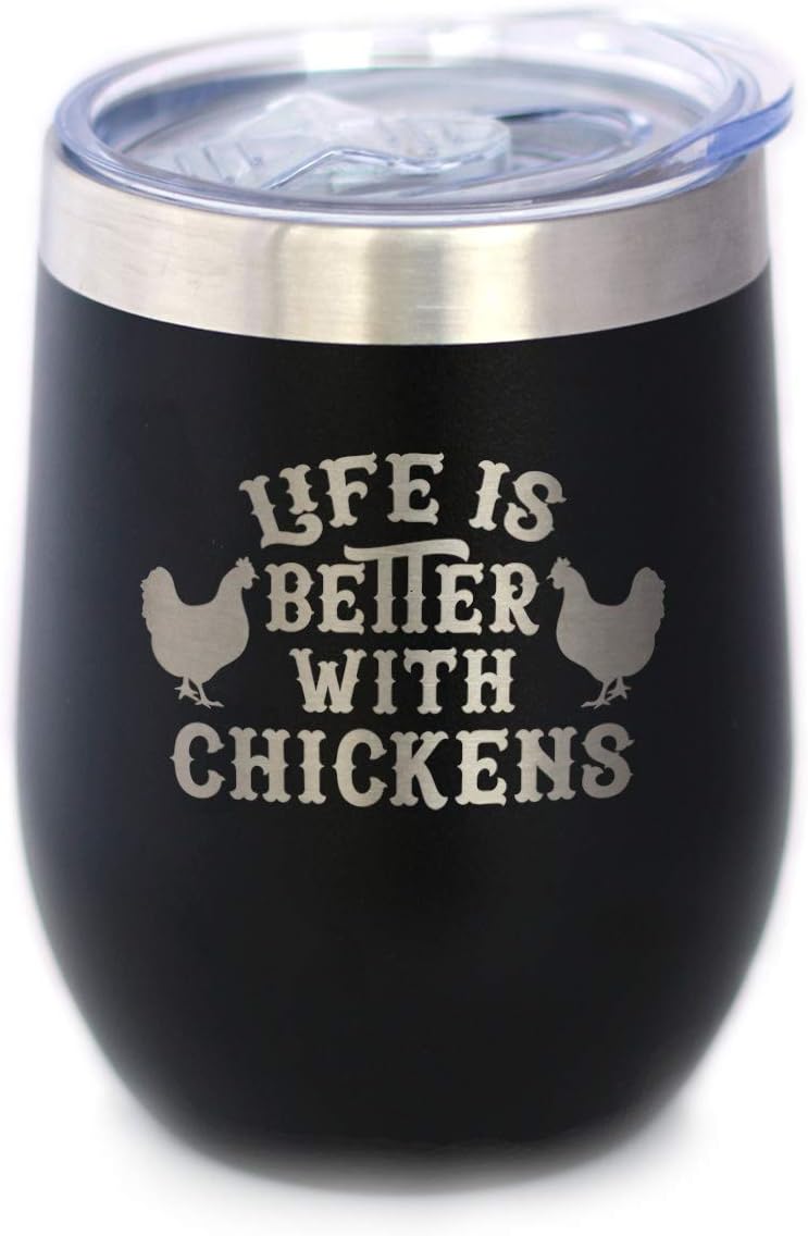 Life is Better with Chickens - Chicken Wine Tumbler with Sliding Lid - Stemless Stainless Steel Insulated Cup - Funny Outdoor Camping Mug - Black