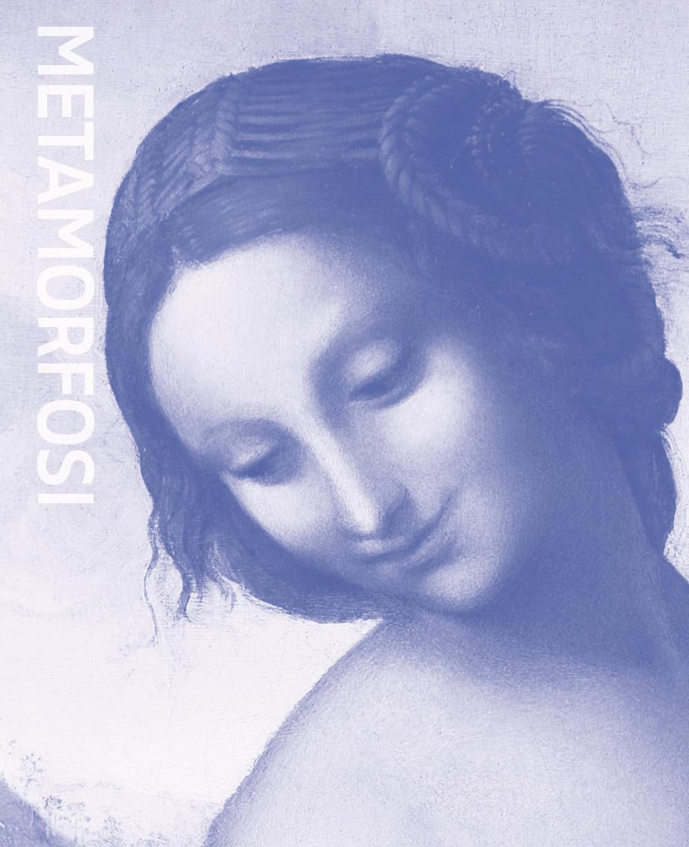 Metamorfosi. Ovidio e le arti. Catalogo della mostra (Roma, 23 giugno-20 settembre 2026). Ediz. illustrata (Varia)