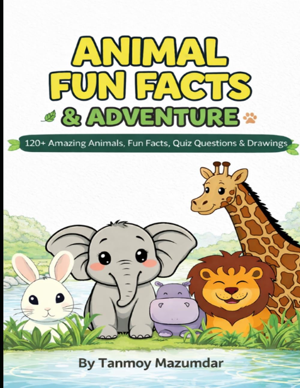 Animal Fun Facts & Adventure: Explore the Animal Kingdom with Fun Facts, Quizzes, and Learning Adventures for Kids Ages 5–10