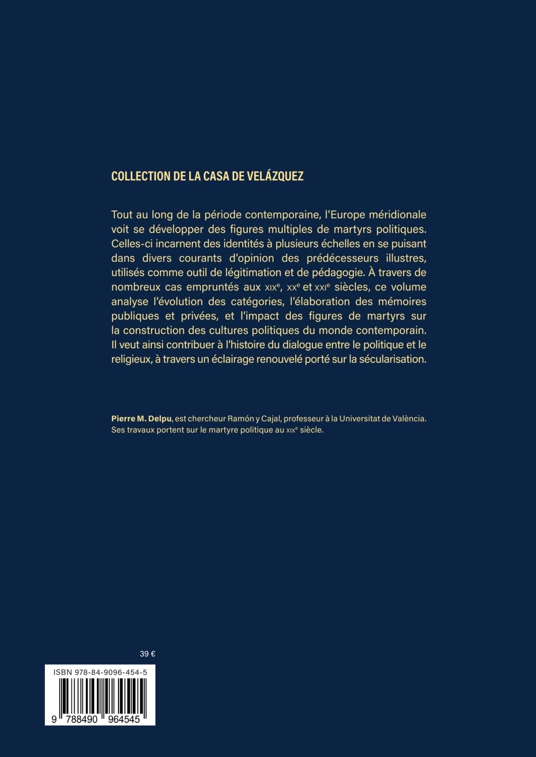 Le martyre politique en Europe du Sud (XIXe-XXIe siècles): Figures, mutations, usages: 205 (Collection de la Casa de Velázquez)