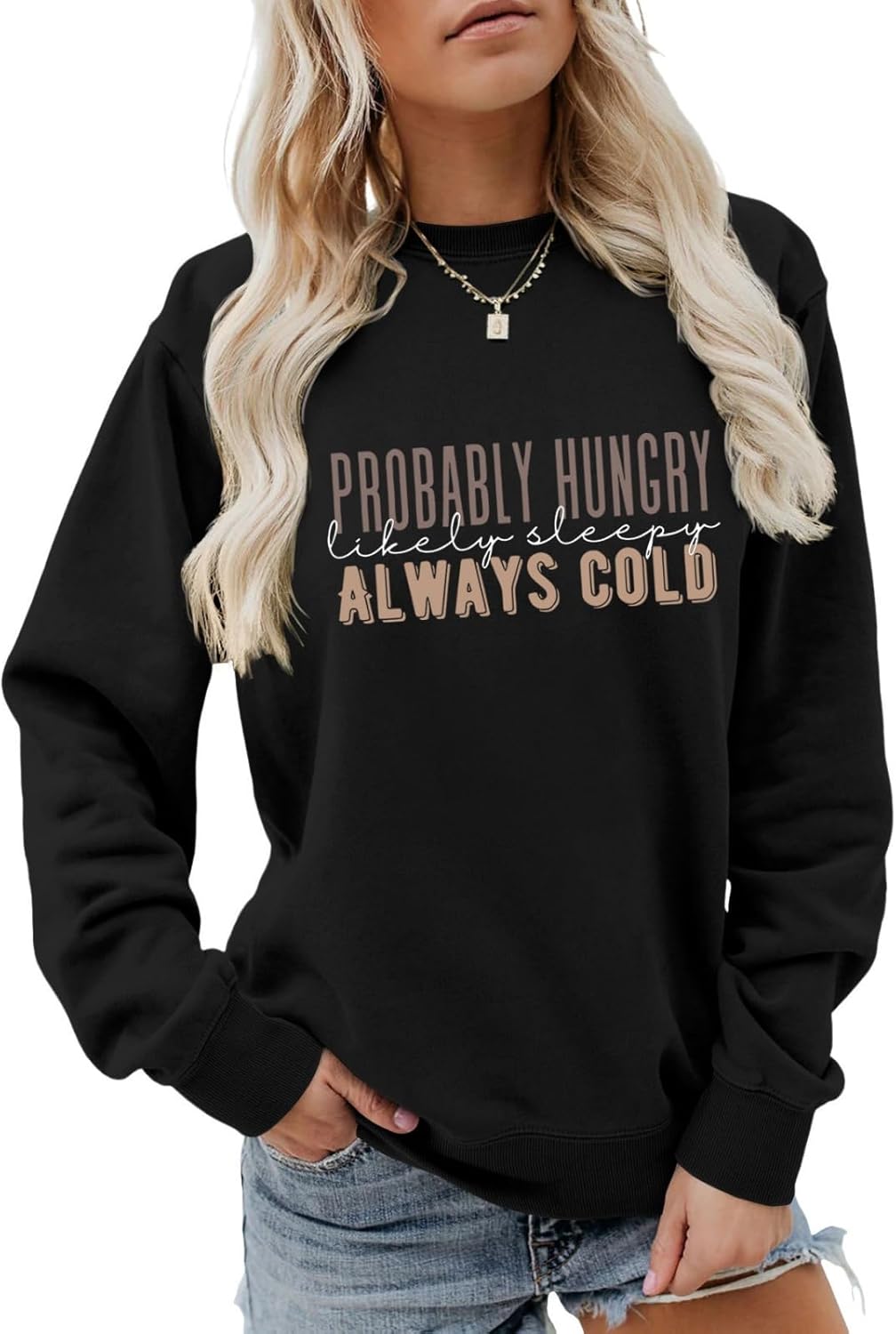 Probably Hungry Likely Sleepy Always Cold Sweatshirt Women Crewneck Long Sleeve Shirt Funny Winter Pullover Tops - Image 2