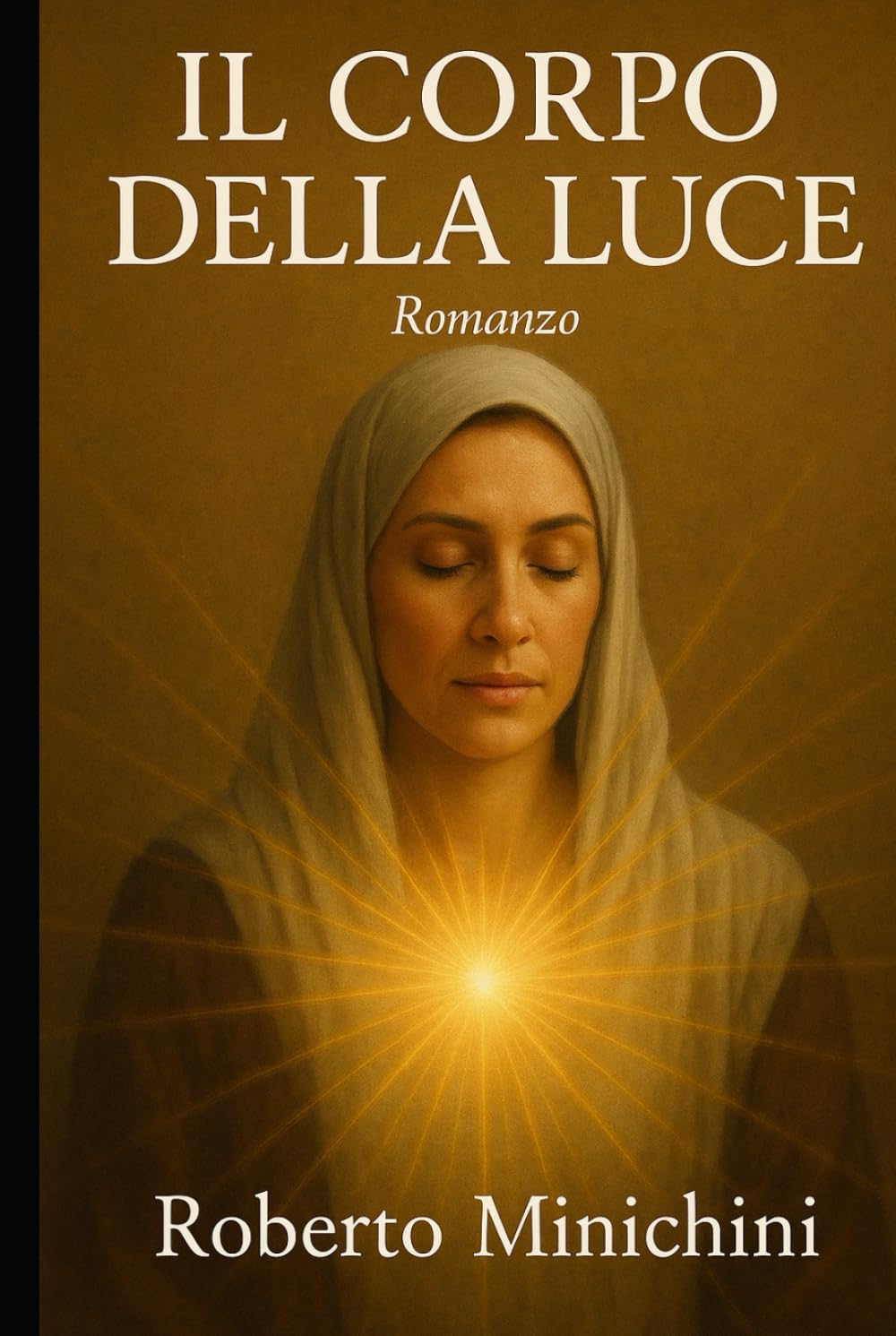 Il Corpo della Luce: Romanzo