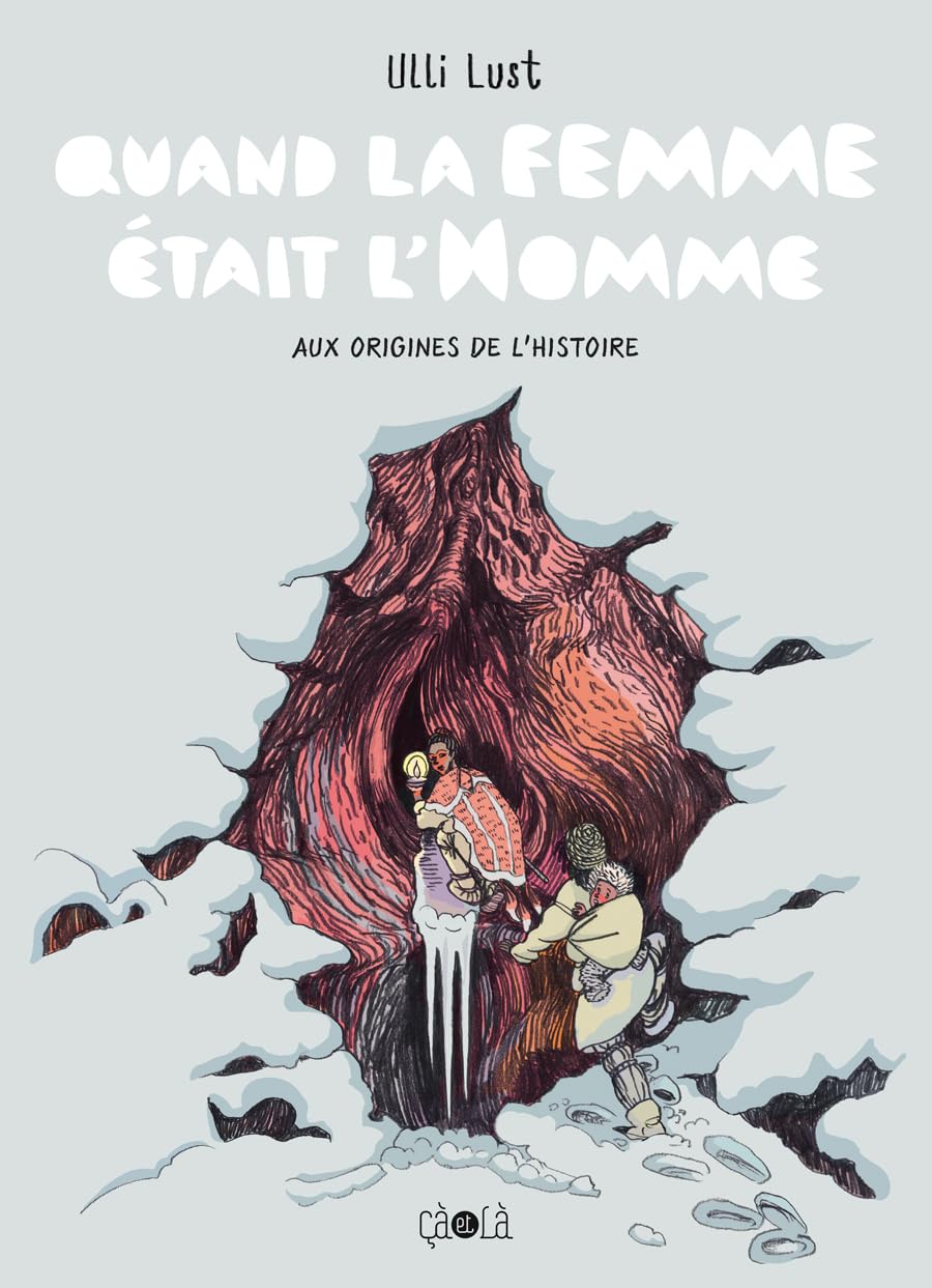 Quand la femme était l'Homme: Aux origines de l'histoire
