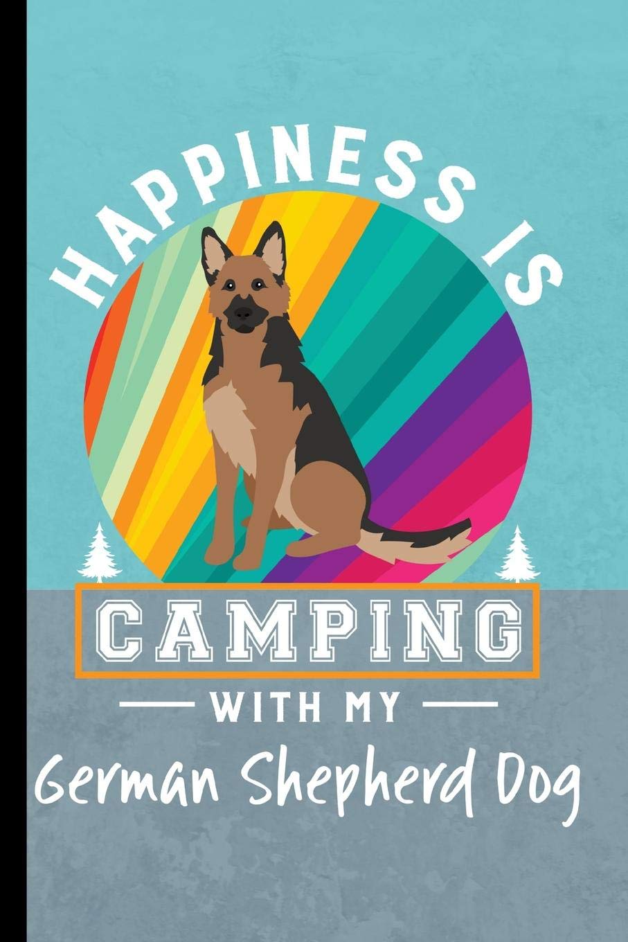 RV Camping with My German Shepherd: A Travel Journal & Memory Book RV Camping with My German Shepherd: A Travel Journal & Memory Book