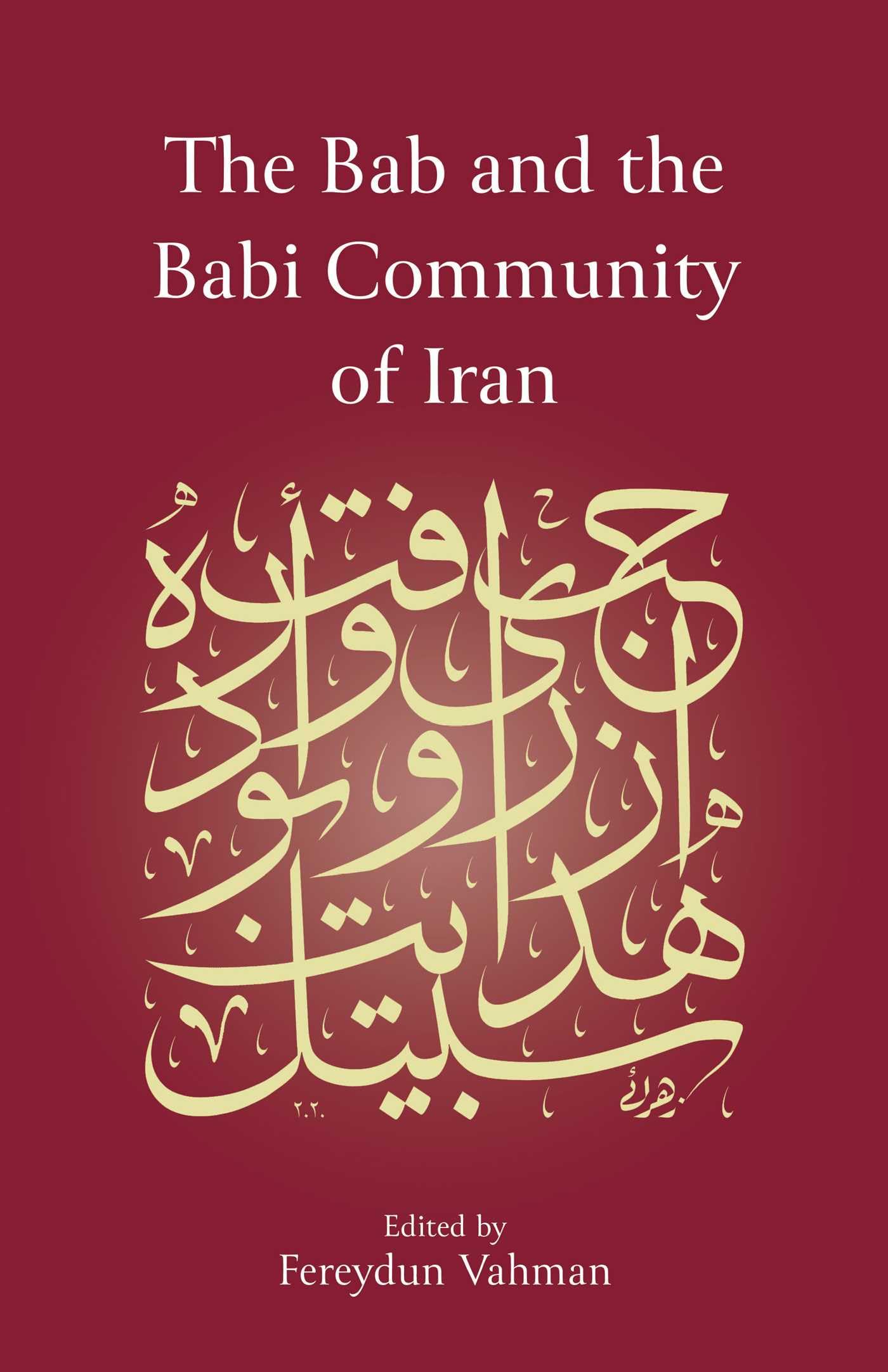 The Bab and the Babi Community of Iran (English Edition)