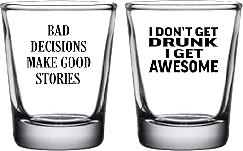 Rogue River Tactical Sarcastic Funny I Don't Get Drunk I Get Awesome, Bad Decisions Make Good Stories - Juego de regalo de vasos de chupito, idea