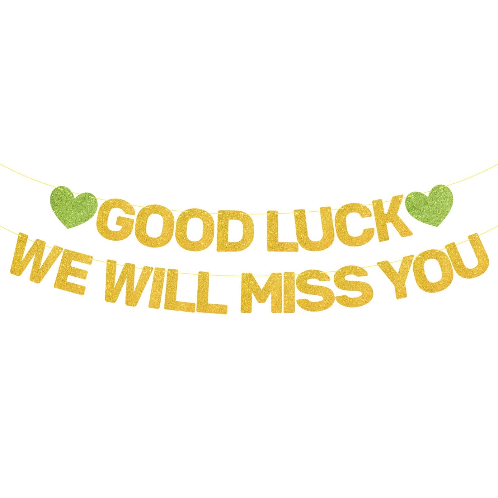 Pre-Strung Good Luck We Will Miss You Banner, Gold Glitter Happy Retirement Going Away Farewell Goodbye Graduation Party Decorations Banner Gifts for Women Men Coworker Leaving