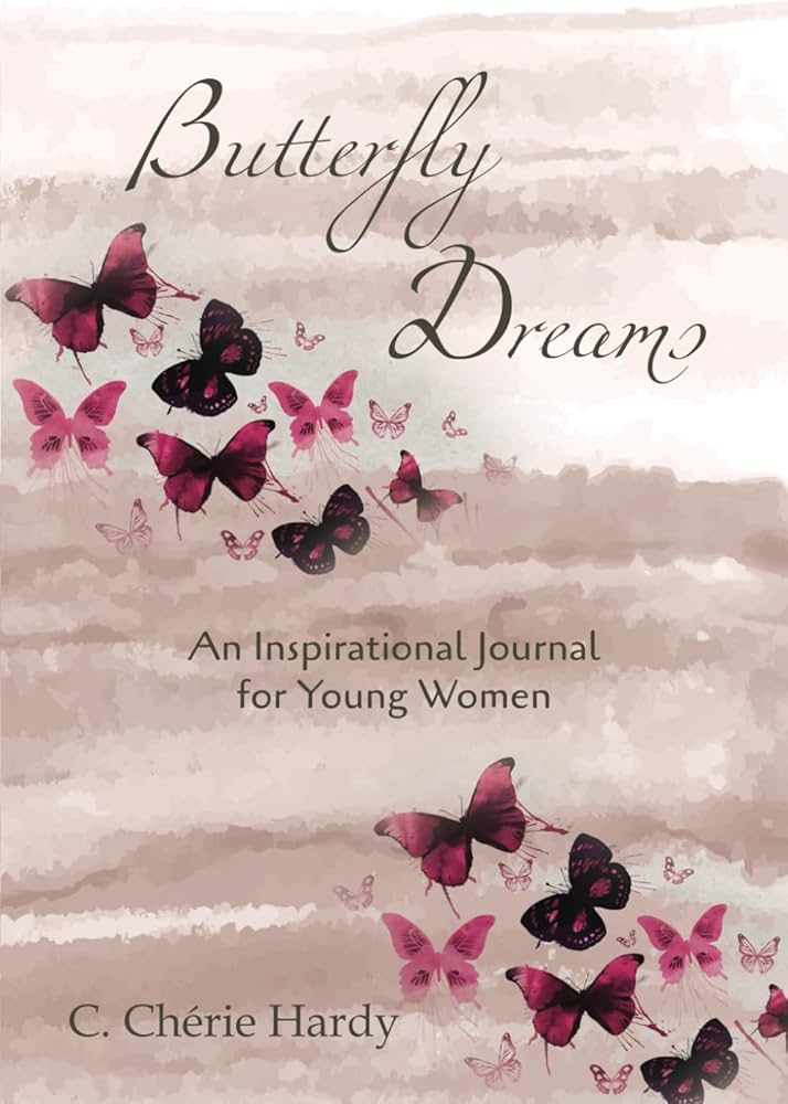 Butterfly Dreams: An Inspirational Journal for Young Women : Hardy