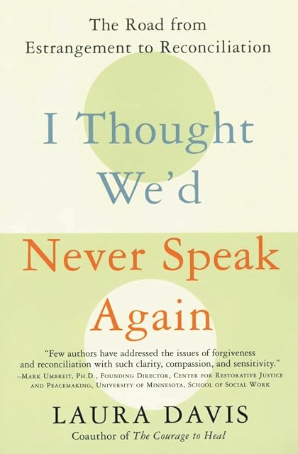 Portada de I Thought We'd Never Speak Again: The Road from Estrangement to Reconciliation